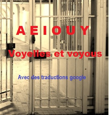 AEIOUY, Voyelles et&nbsp;voyous
