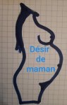 Désir de maman&nbsp;/10